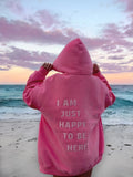 Sunkissed Coconut Just Happy To Be Here Hoodie