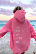 Sunkissed Coconut Just Happy To Be Here Hoodie