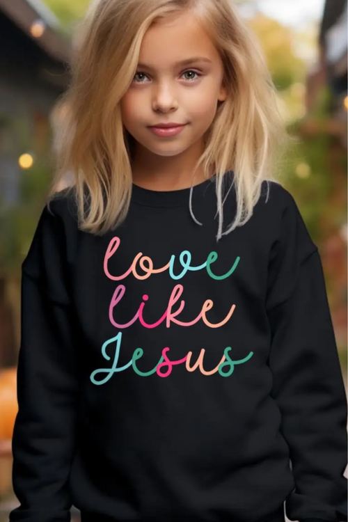 Love Like Jesus Sweatshirt
