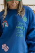 How Lucky Are We Sweatshirt