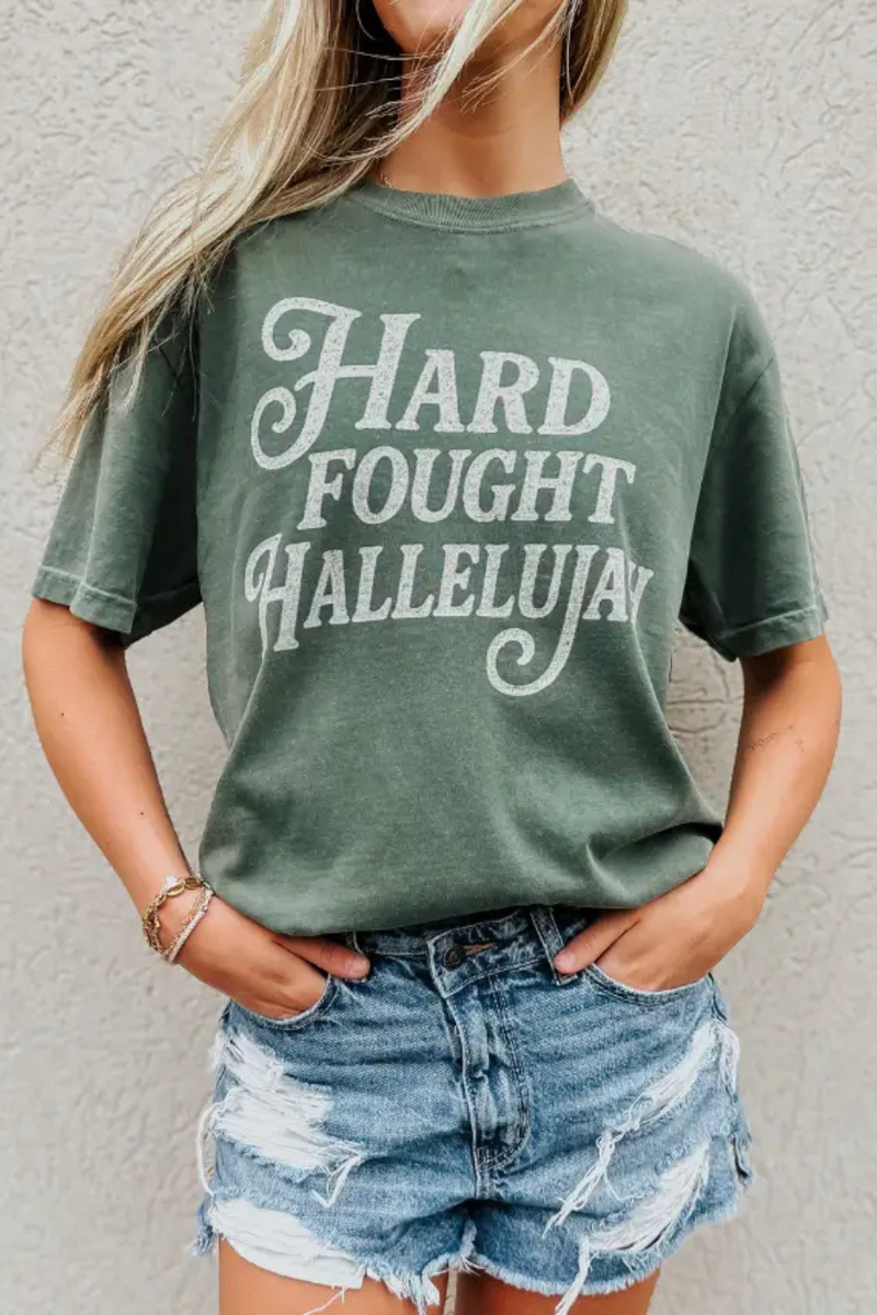 Hard Fought Hallelujah Tee