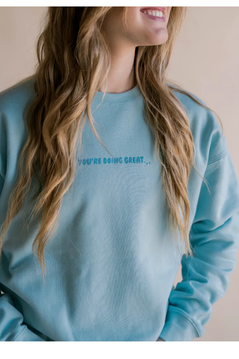 You're Doing Great Pullover