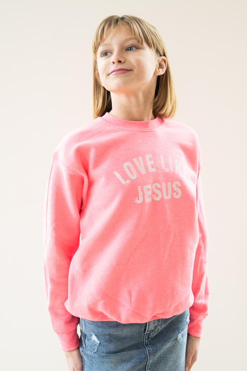 Girls Love Like Jesus Sweatshirt