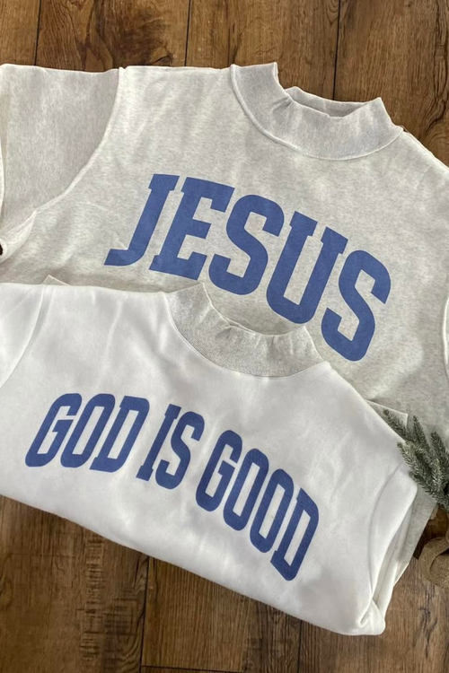 JESUS/GOD IS GOOD Reversible Mockneck Sweatshirt