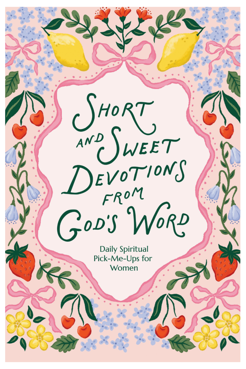 Short and Sweet Devotions from God's Word