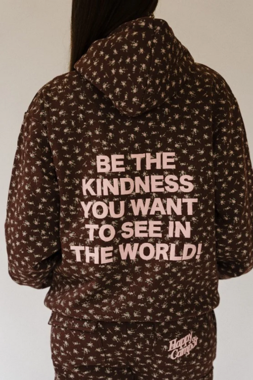 Be The Kind Hoodie by Happy Camp3r