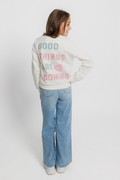 Good Things Are Coming Sweatshirt by Paper Flower