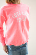 Girls Love Like Jesus Sweatshirt