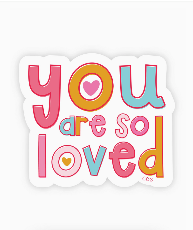 You Are So Loved Heart Sticker